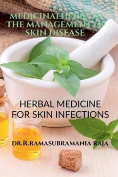 Medicinal Herbs in the management of Skin diseases- an ethno botanical approach - Raja, Ramasubramania