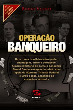 Operação banqueiro - Valente, Rubens