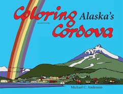 Coloring Alaska's Cordova - Anderson, Michael C