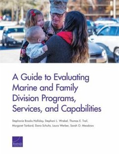 A Guide to Evaluating Marine and Family Division Programs, Services, and Capabilities - Holliday, Stephanie Brooks; Wrabel, Stephani L.; Trail, Thomas E.