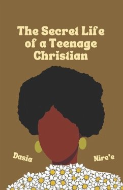 The Secret Life of a Teenage Christian - Niree, Dasia