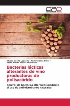 Bacterias lácticas alterantes de vino productoras de polisacárido - Ledesma, Silvana Cecilia;Rubio, María Cristina;Aredes Fernández, Pedro Adrián