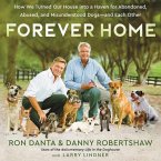 Forever Home: How We Turned Our House Into a Haven for Abandoned, Abused, and Misunderstood Dogs--And Each Other