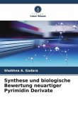 Synthese und biologische Bewertung neuartiger Pyrimidin Derivate
