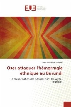 Oser attaquer l'hémorragie ethnique au Burundi - Ntamatungiro, Fabrice