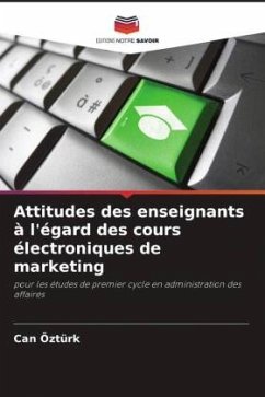 Attitudes des enseignants à l'égard des cours électroniques de marketing - Öztürk, Can