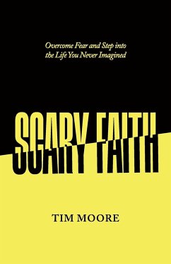 Scary Faith - Moore, Tim