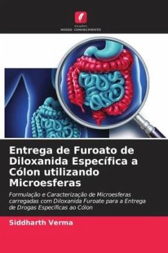 Entrega de Furoato de Diloxanida Específica a Cólon utilizando Microesferas - Verma, Siddharth