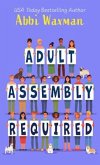 Adult Assembly Required