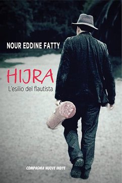 Hijra: L'esilio del flautista - Fatty, Nour Eddine