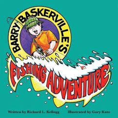 Barry Baskerville's Fishing Adventure - Kellogg, Richard L.