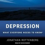 Depression: What Everyone Needs to Know