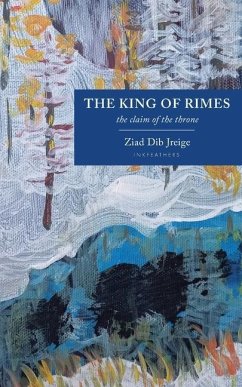 The King of Rimes: The Claim of the Throne - Jreige, Ziad Dib