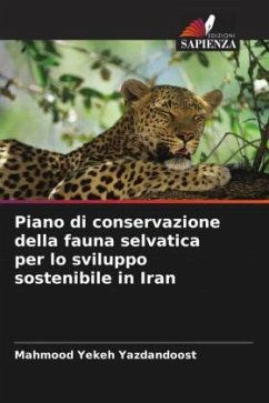 Piano di conservazione della fauna selvatica per lo sviluppo sostenibile in Iran - Yekeh Yazdandoost, Mahmood