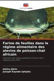 Farine de feuilles dans le régime alimentaire des alevins de poisson-chat africain