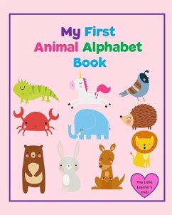 My First Animal Alphabet Book - Club, The Little Learner's