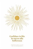 Confidare in Dio in mezzo alla sofferenza