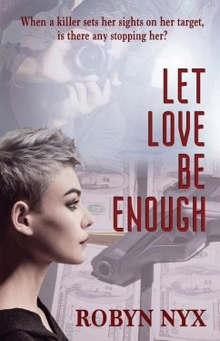 Let Love Be Enough - Nyx, Robyn