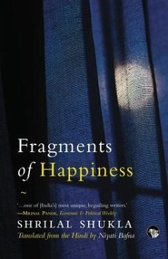 Fragments of Happiness - Shukla, Shrilal