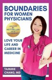 Boundaries for Women Physicians: Love Your Life and Career in Medicine