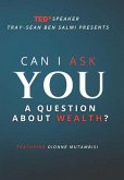 Can I Ask You a Question about Wealth?: Featuring Dionne Mutambisi
