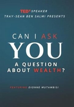 Can I Ask You a Question about Wealth?: Featuring Dionne Mutambisi - Ben Salmi, Tray-Sean