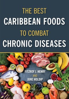 The Best Caribbean Foods To Combat Chronic Diseases - Henry, Fitzroy J; Holdip, June