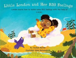 Little London and Her BIG Feelings: London learns how to tackle some BIG feelings with the help of C.A.B.C. - Bartoli, Rockell