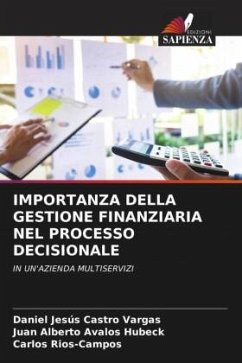 IMPORTANZA DELLA GESTIONE FINANZIARIA NEL PROCESSO DECISIONALE - Castro Vargas, Daniel Jesús;Avalos Hubeck, Juan Alberto;Rios-Campos, Carlos