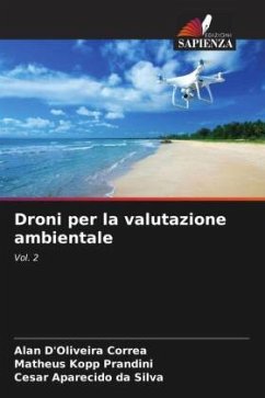 Droni per la valutazione ambientale - D'Oliveira Correa, Alan;Kopp Prandini, Matheus;Aparecido da Silva, Cesar