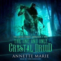 The One and Only Crystal Druid - Marie, Annette