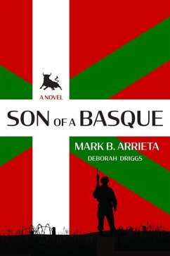 Son of a Basque - Arrieta, Mark B.; Driggs, Deborah