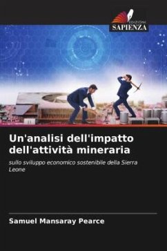 Un'analisi dell'impatto dell'attività mineraria - Pearce, Samuel Mansaray