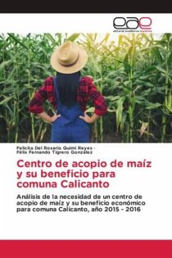 Centro de acopio de maíz y su beneficio para comuna Calicanto - Quimi Reyes, Felicita Del Rosario;Tigrero González, Félix Fernando