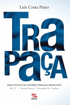 Trapaça.Volume 2 - Itamar Franco - Fernando H Cardoso - Costa Pinto, Luís
