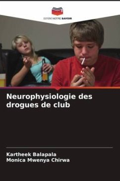 Neurophysiologie des drogues de club - Balapala, Kartheek;Mwenya Chirwa, Monica