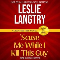 'Scuse Me While I Kill This Guy - Langtry, Leslie