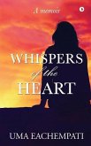 Whispers of the Heart: A memoir