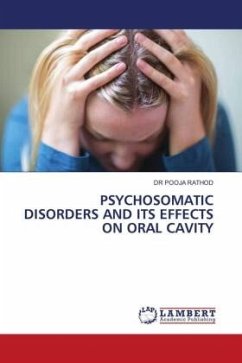 PSYCHOSOMATIC DISORDERS AND ITS EFFECTS ON ORAL CAVITY