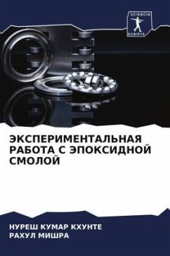 JeKSPERIMENTAL'NAYa RABOTA S JePOKSIDNOJ SMOLOJ - KHUNTE, Nuresh Kumar;MISHRA, RAHUL