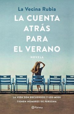 La Cuenta Atrás Para El Verano: La Vida Son Recuerdos Y Los Míos Tienen Nombre de Persona - La Vecina Rubia, La Vecina Rubia