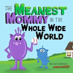 The Meanest Mommy in the Whole Wide World - Hawkins, Melanie
