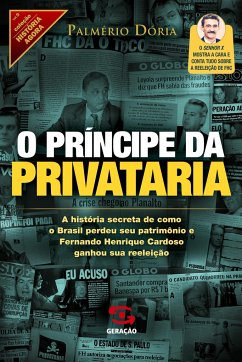 O Príncipe da privataria - Dória, Palmério