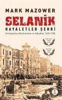 Selanik - Hayaletler Sehri - Mazower, Mark