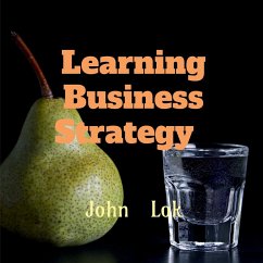 Learning Business Strategy - Lok, John