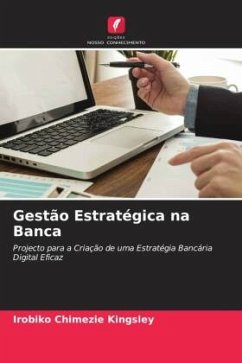 Gestão Estratégica na Banca - Kingsley, Irobiko Chimezie