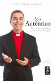 Seja autêntico Seja autêntico