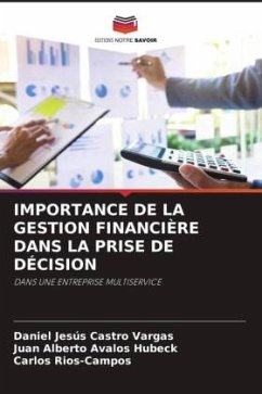 IMPORTANCE DE LA GESTION FINANCIÈRE DANS LA PRISE DE DÉCISION - Castro Vargas, Daniel Jesús;Avalos Hubeck, Juan Alberto;Rios-Campos, Carlos