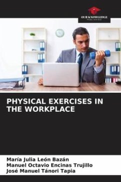 PHYSICAL EXERCISES IN THE WORKPLACE - León Bazán, María Julia;Encinas Trujillo, Manuel Octavio;Tánori Tapia, José Manuel