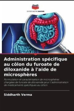 Administration spécifique au côlon du furoate de diloxanide à l'aide de microsphères - Verma, Siddharth